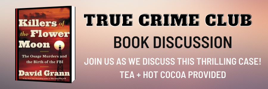 True Crime Club: Killers of the Flower Moon Discussion